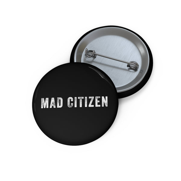 MAD CITIZEN - Custom Pin Button